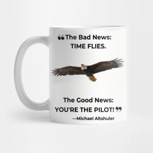 "The Good News: You're the Pilot!" Mug